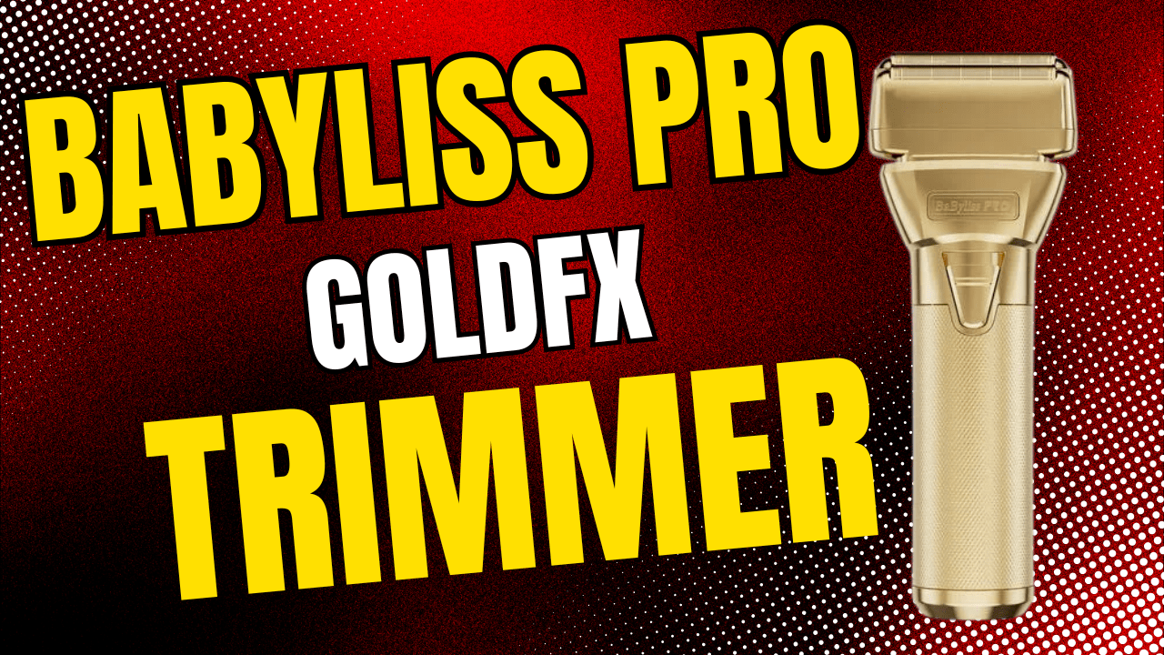 Ultimate Guide: Mastering The BabylissPRO GoldFX Trimmer - Modern Barber Supply