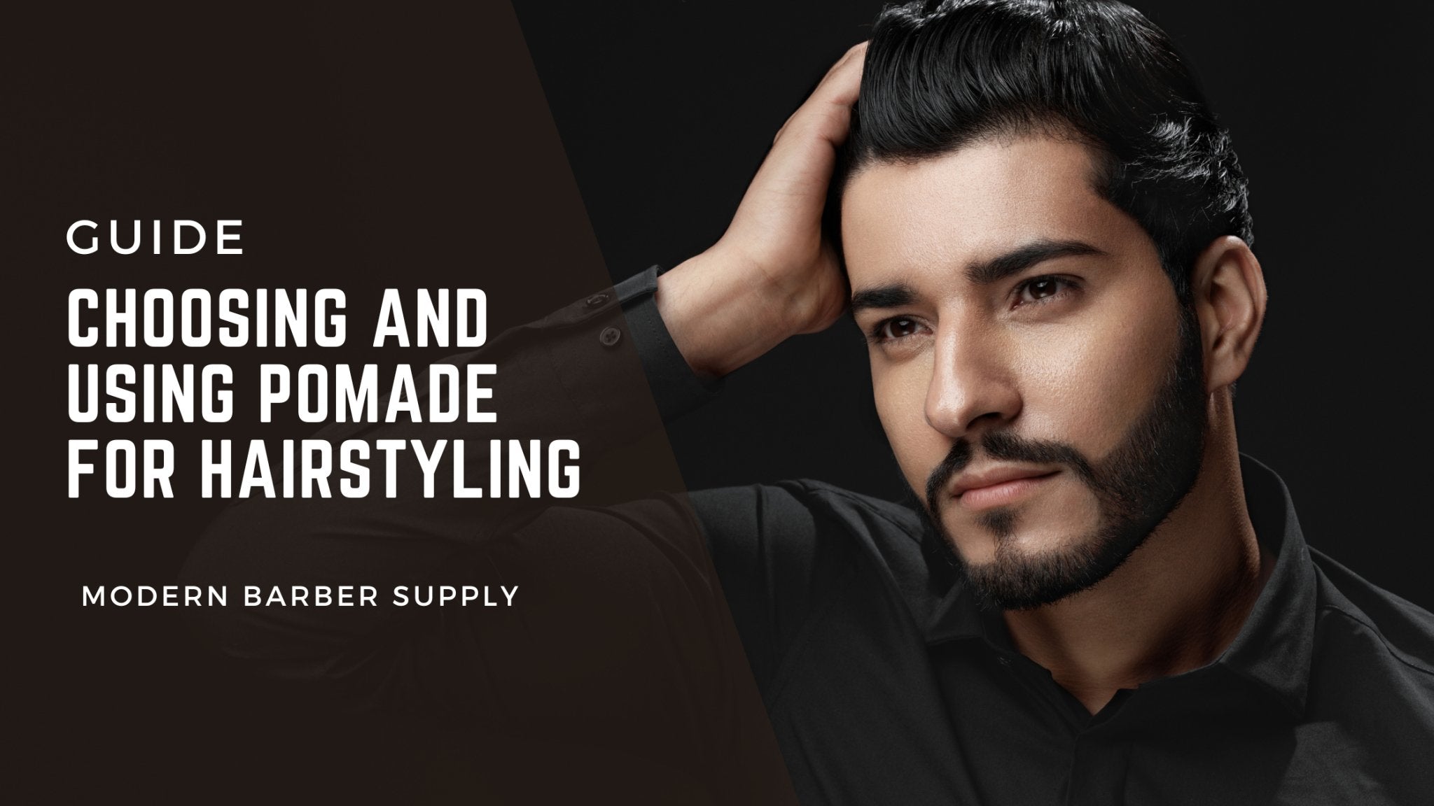 Guide to Choosing and Using Pomade for Hairstyling - Modern Barber Supply